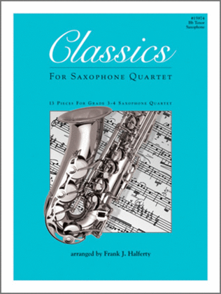 Classics For Saxophone Quartet - Bb Tenor Saxophone