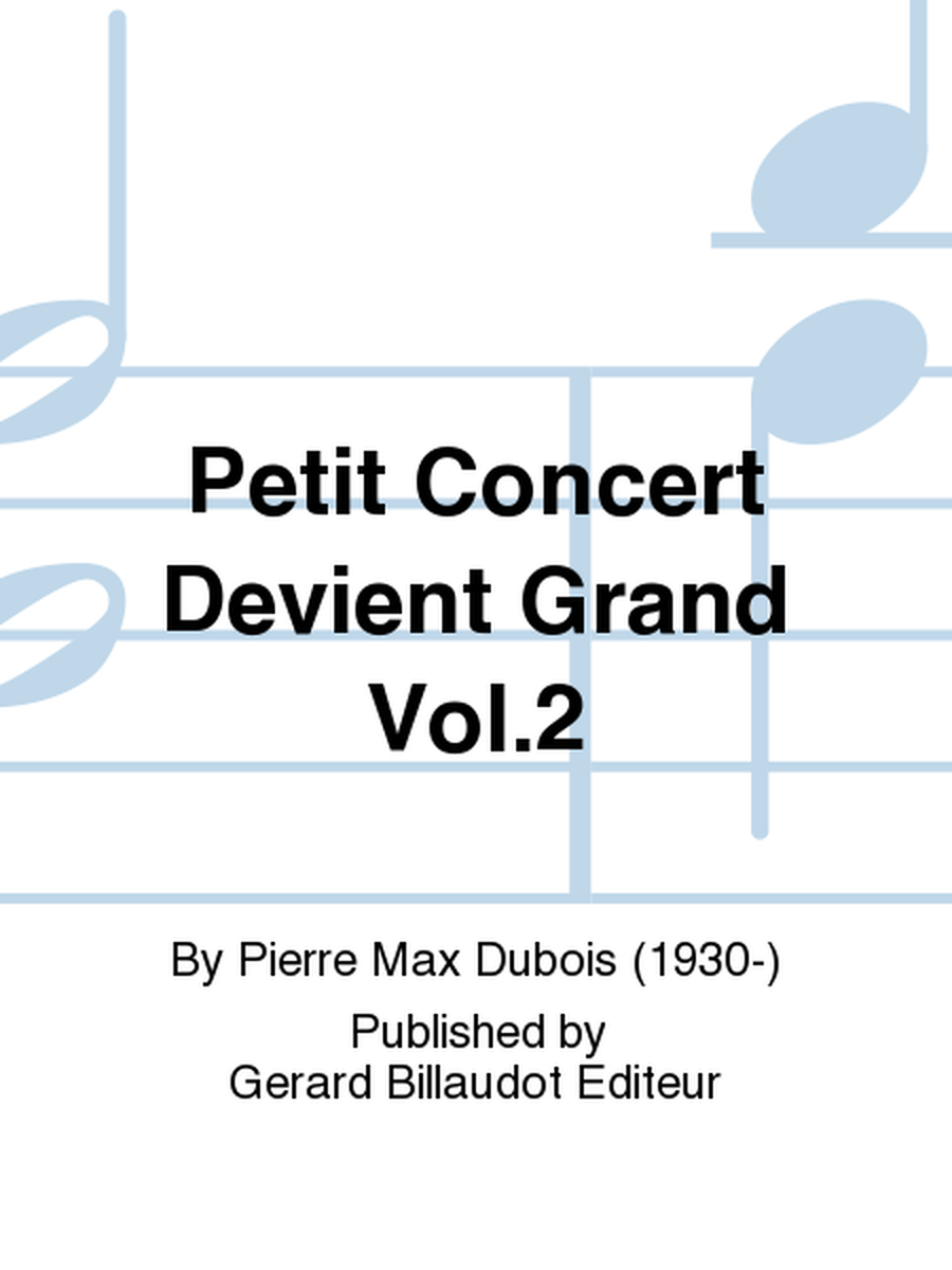 Petit Concert Devient Grand Vol. 2