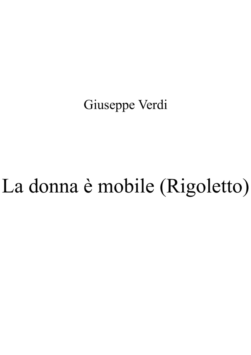 La donna è mobile (Rigoletto) - Verdi_D major key (or relative minor key)