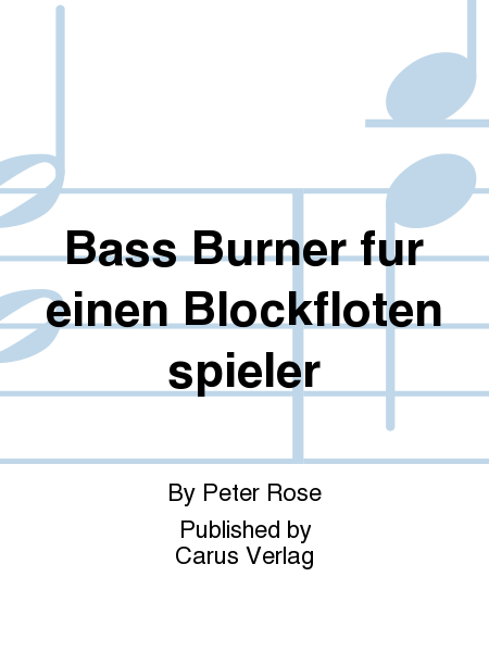 Bass Burner fur einen Blockflotenspieler