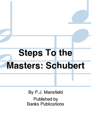 Book cover for Steps To the Masters: Schubert
