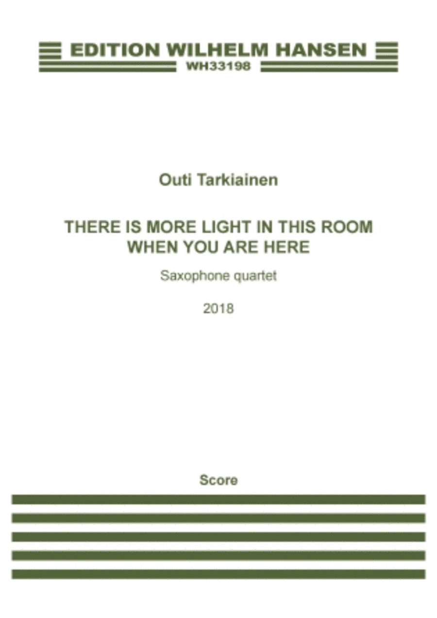 There Is More Light In This Room When You Are Here (Full Score)