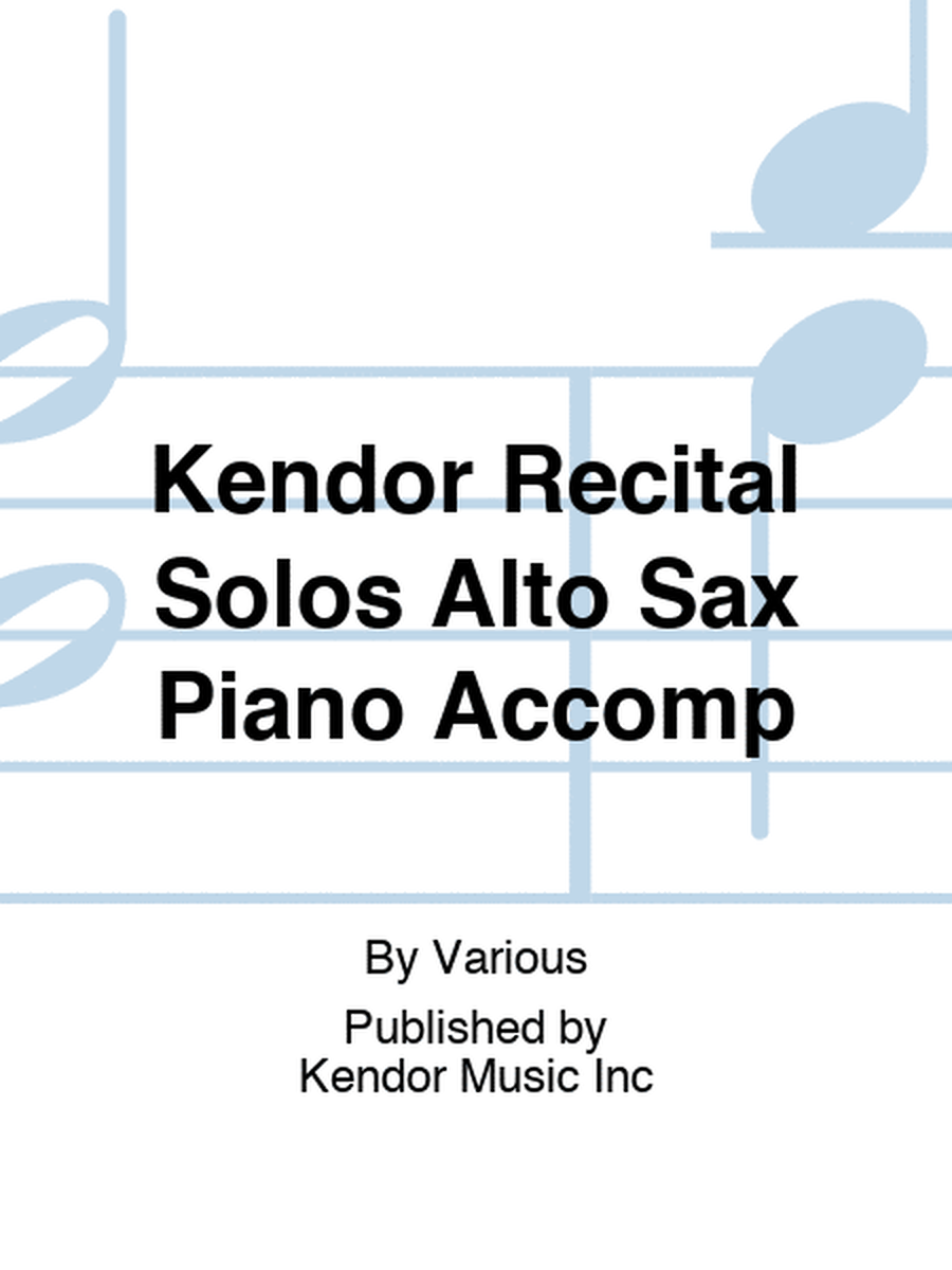 Kendor Recital Solos Alto Sax Piano Accomp