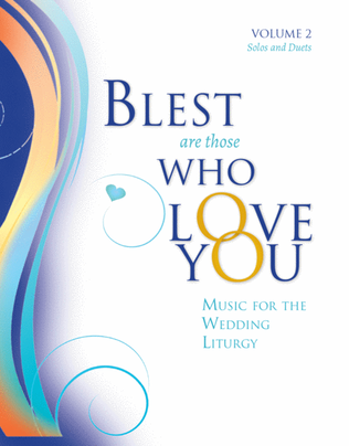 Blest Are Those Who Love You - Volume 2, Solos and Duets