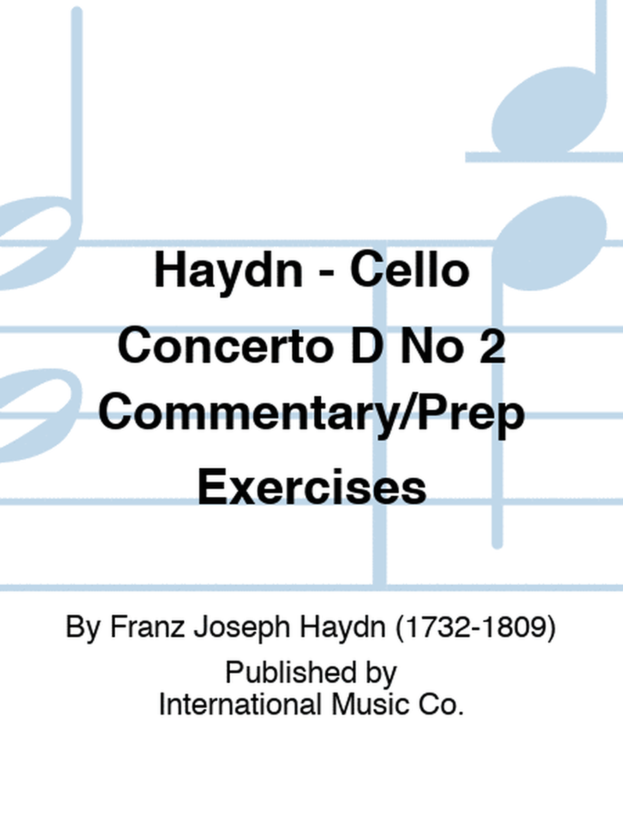 Haydn - Cello Concerto D No 2 Commentary/Prep Exercises