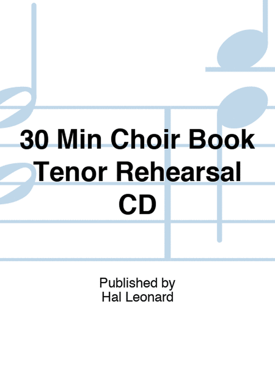 30 Min Choir Book Tenor Rehearsal CD