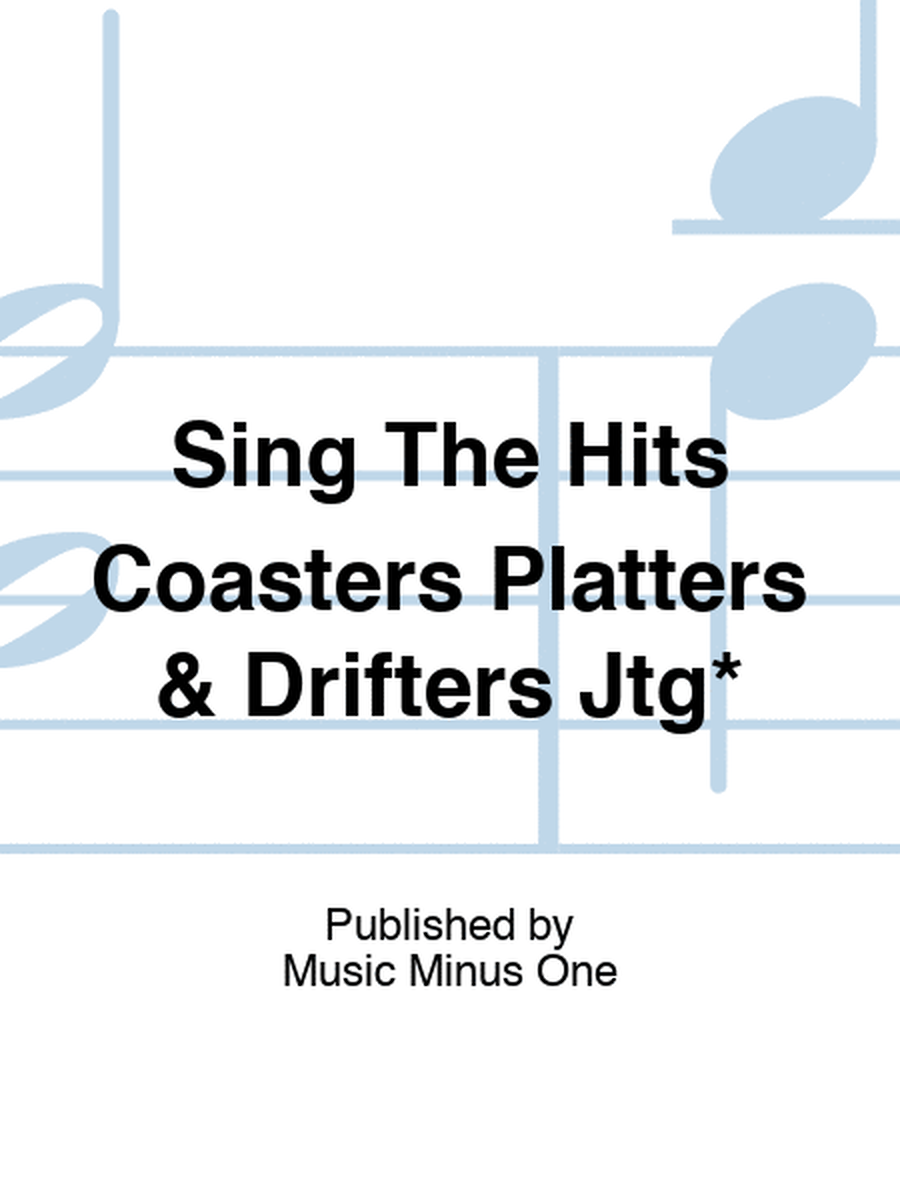Sing The Hits Coasters Platters & Drifters Jtg*