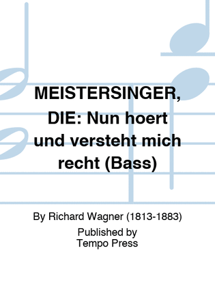 Book cover for MEISTERSINGER, DIE: Nun hoert und versteht mich recht (Bass)