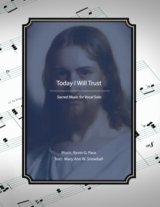 Book cover for Today I Will Trust, sacred music for vocal solo