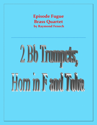 Book cover for Episode Fugue - Brass Quartet - Chamber Music - 2 Bb Trumpets; Horn in F; Tuba - Intermediate Level