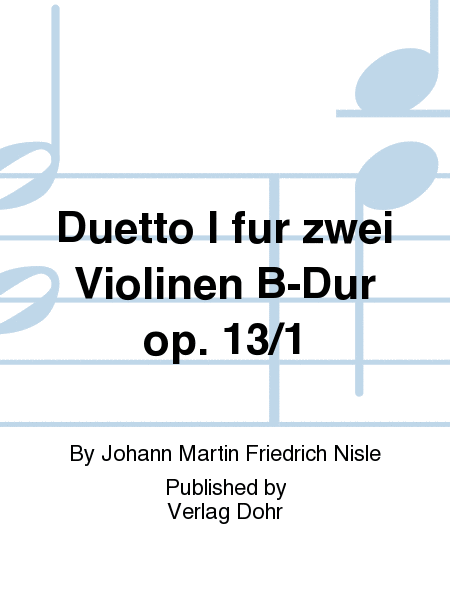 Duetto I fur zwei Violinen B-Dur op. 13/1