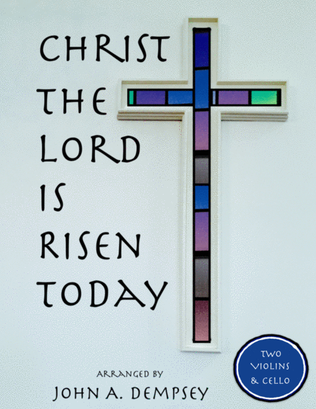 Book cover for Christ the Lord is Risen Today (String Trio): Two Violins and Cello