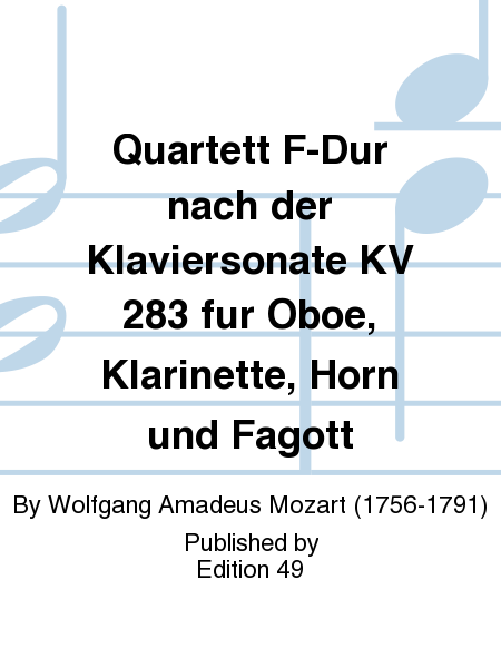 Quartett F-Dur nach der Klaviersonate KV 283 fur Oboe, Klarinette, Horn und Fagott