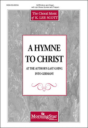 Book cover for A Hymne to Christ (at the Author's Last Going into Germany) (Choral Score)
