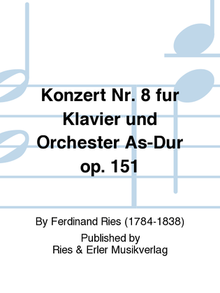 Book cover for Konzert Nr. 8 für Klavier und Orchester As-Dur Op. 151