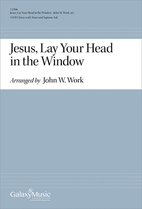 Book cover for Jesus, Lay Your Head in the Window