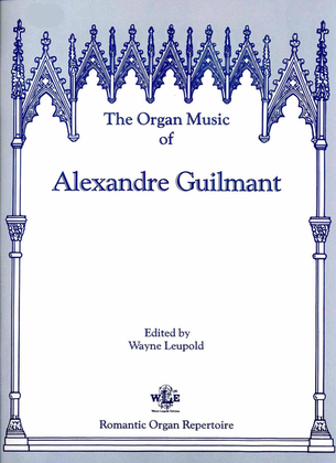 Book cover for The Organ Music of Alexandre Guilmant, Volume 7 - Sonata 1