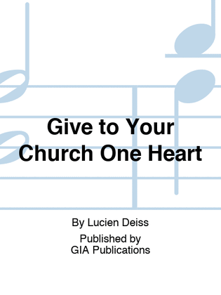 Book cover for Give to Your Church One Heart