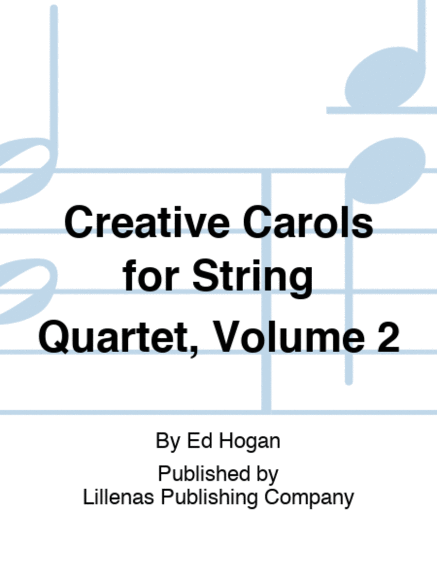 Creative Carols for String Quartet, Volume 2