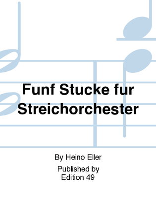 Book cover for Funf Stucke fur Streichorchester