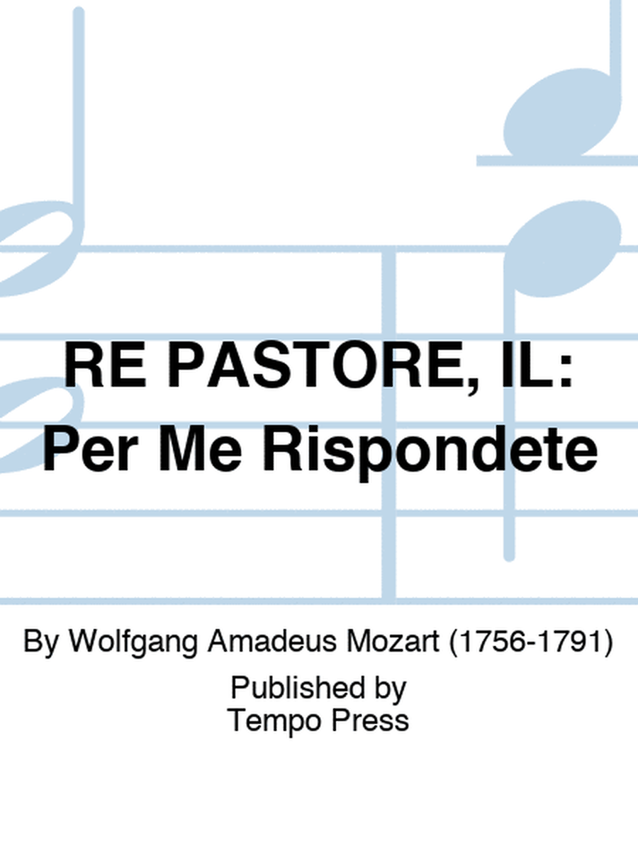 RE PASTORE, IL: Per Me Rispondete