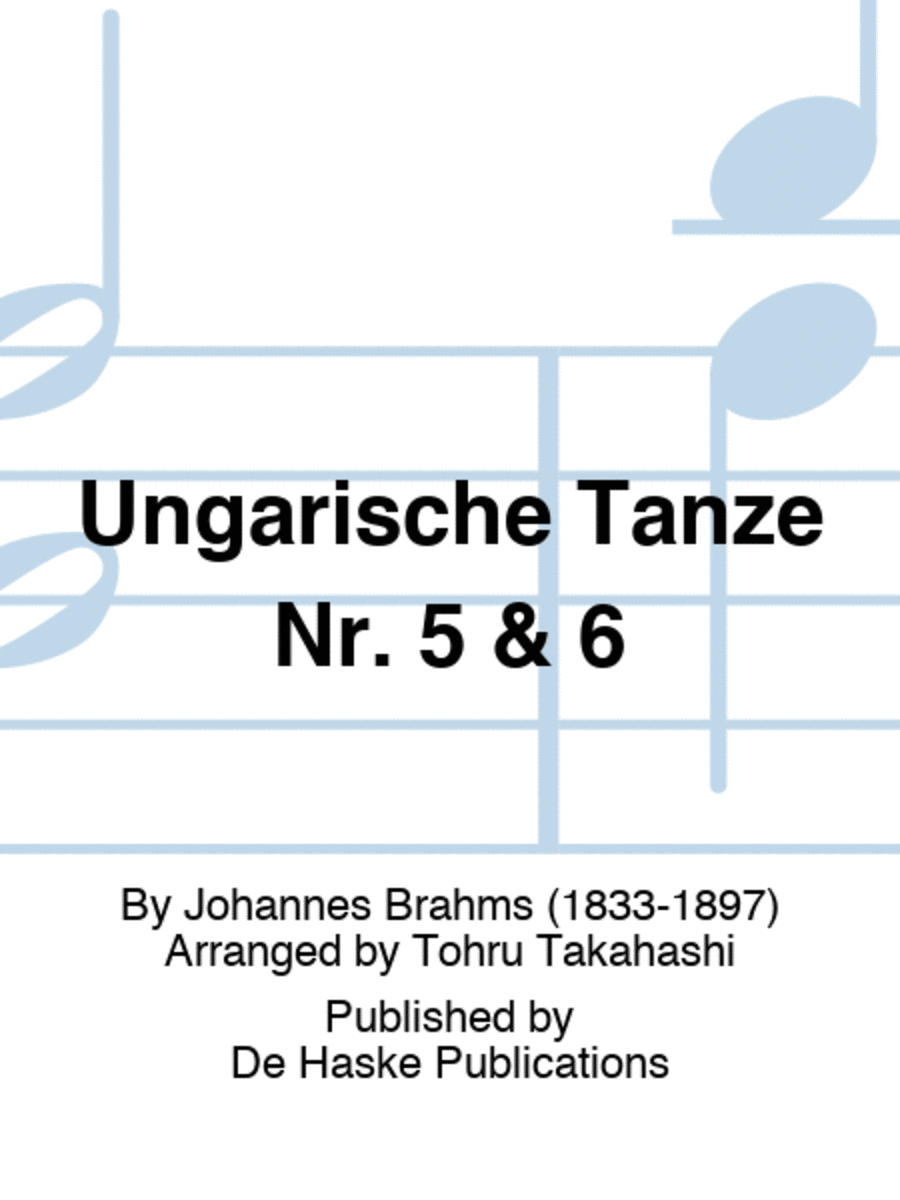 Ungarische Tänze Nr. 5 & 6