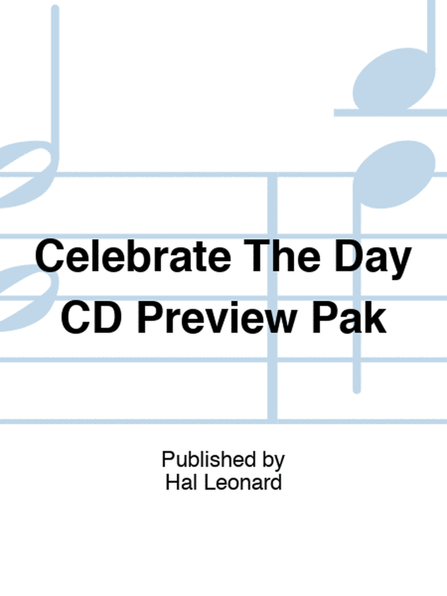 Celebrate The Day CD Preview Pak