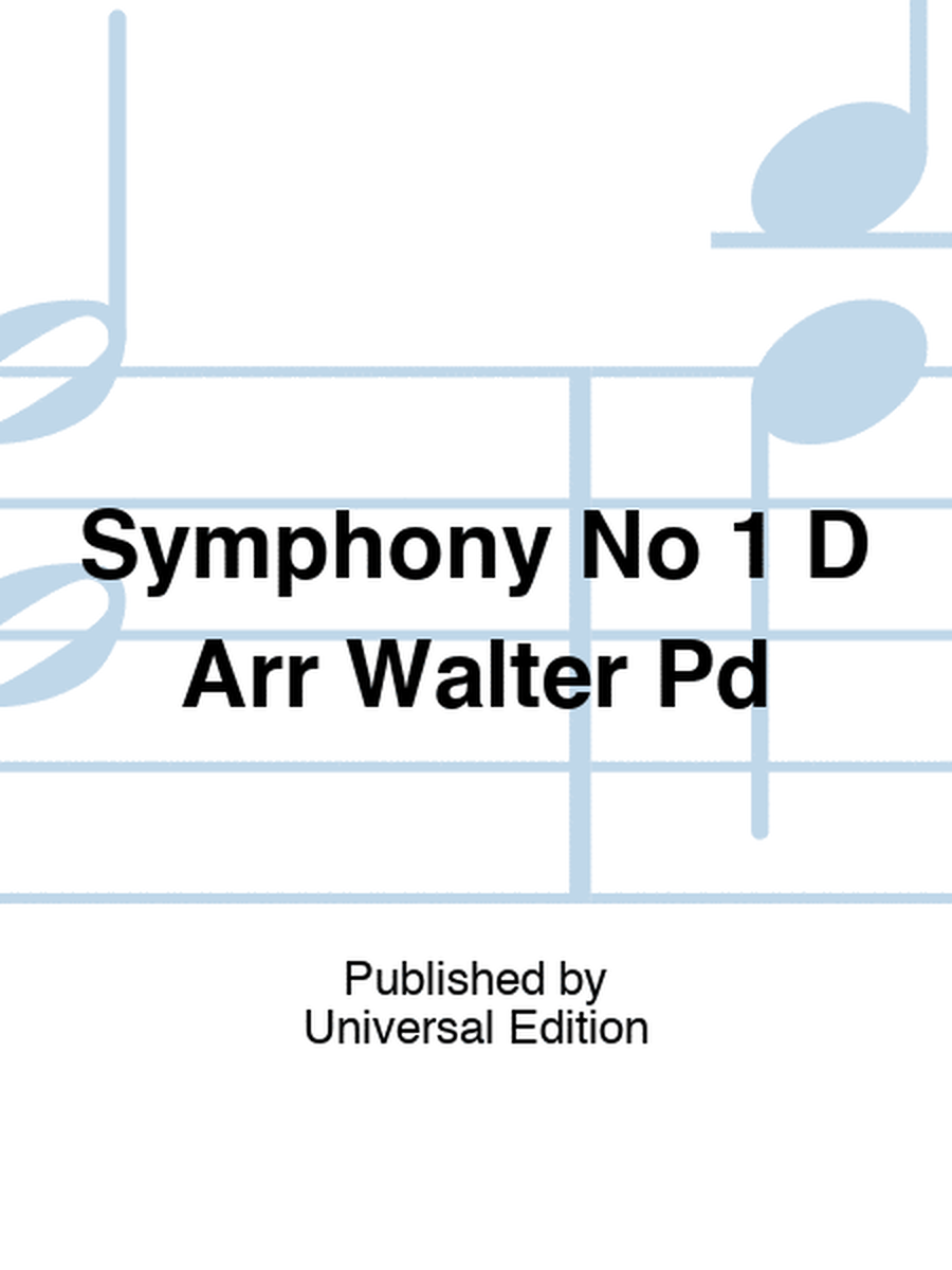 Symphony No 1 D Arr Walter Pd