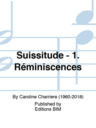 Suissitude - 1. Réminiscences