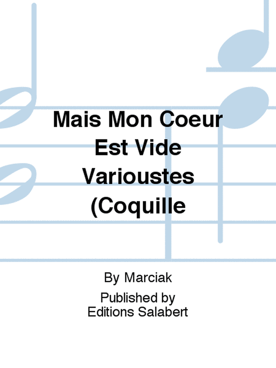 Mais Mon Coeur Est Vide Varioustes (Coquille