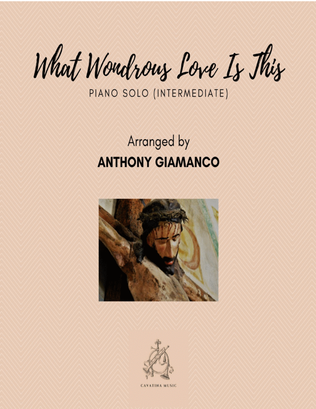 WHAT WONDROUS LOVE IS THIS - piano solo