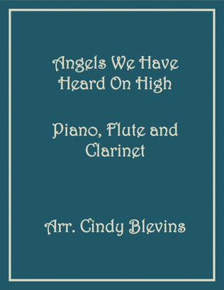 Book cover for Angels We Have Heard On High, for Piano, Flute and Clarinet