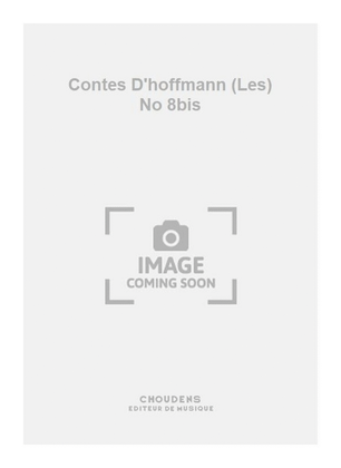 Contes D'hoffmann (Les) No 8bis