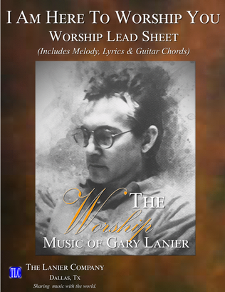 Book cover for I AM HERE TO WORSHIP YOU, Worship Lead Sheet (Includes melody, lyrics, and guitar chords)