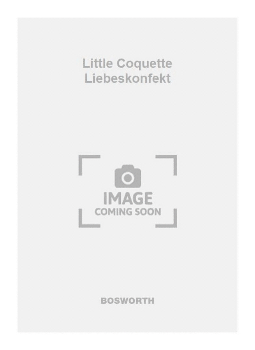 Little Coquette Liebeskonfekt