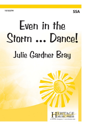 Book cover for Even in the Storm...Dance!