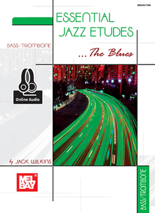 Book cover for Essential Jazz Etudes..The Blues - Bass/Trombone