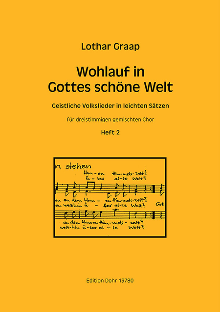 Wohlauf in Gottes schöne Welt -Geistliche Volkslieder in leichten Sätzen für dreistimmigen gemischten Chor a cappella- (Heft 2)