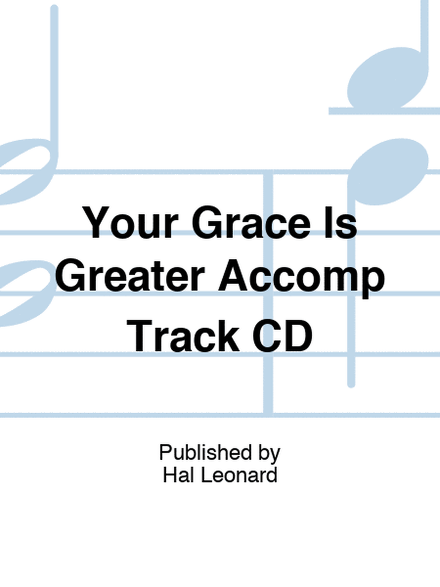 Your Grace Is Greater Accomp Track CD