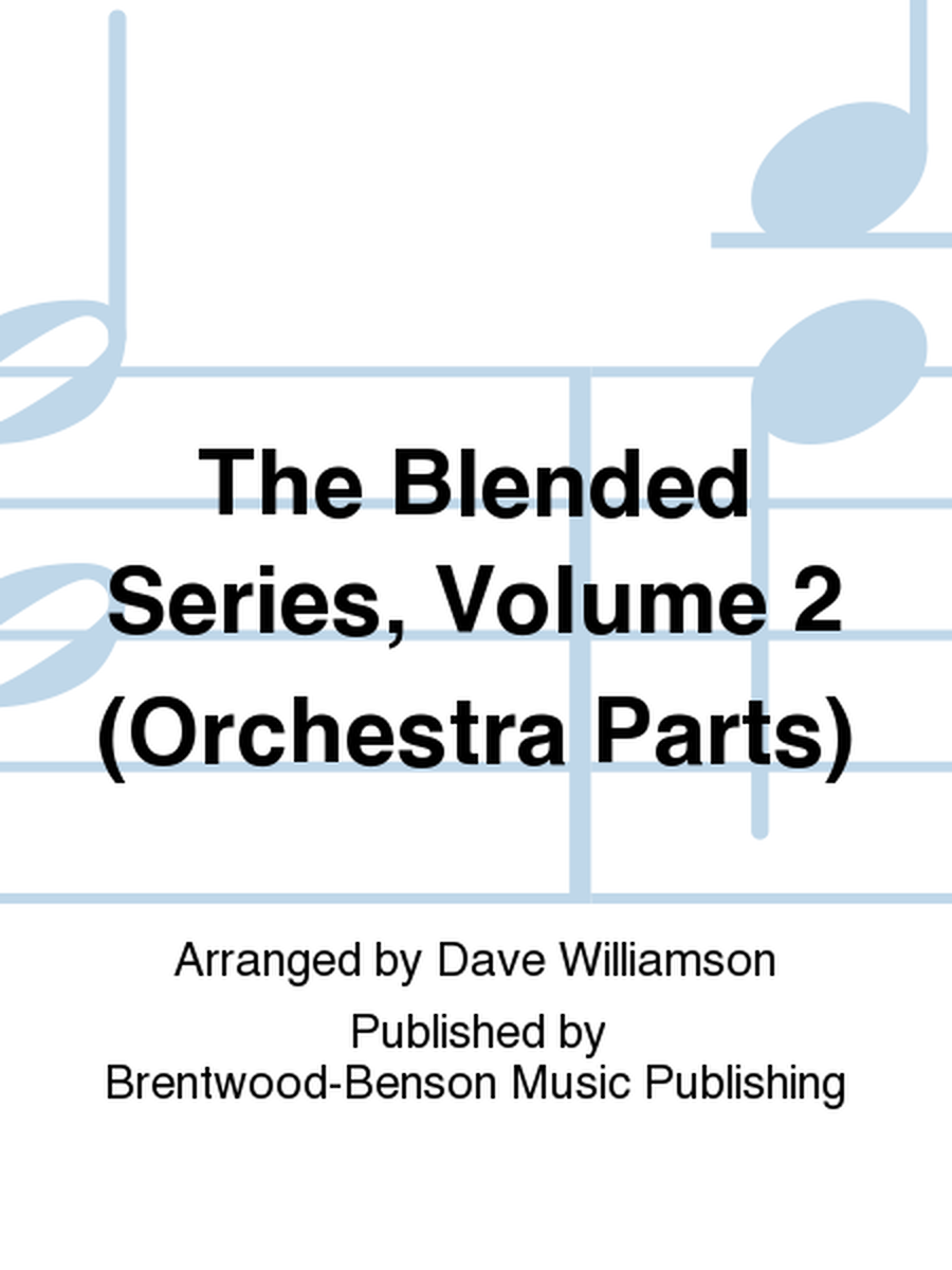 The Blended Series, Volume 2 (Orchestra Parts)