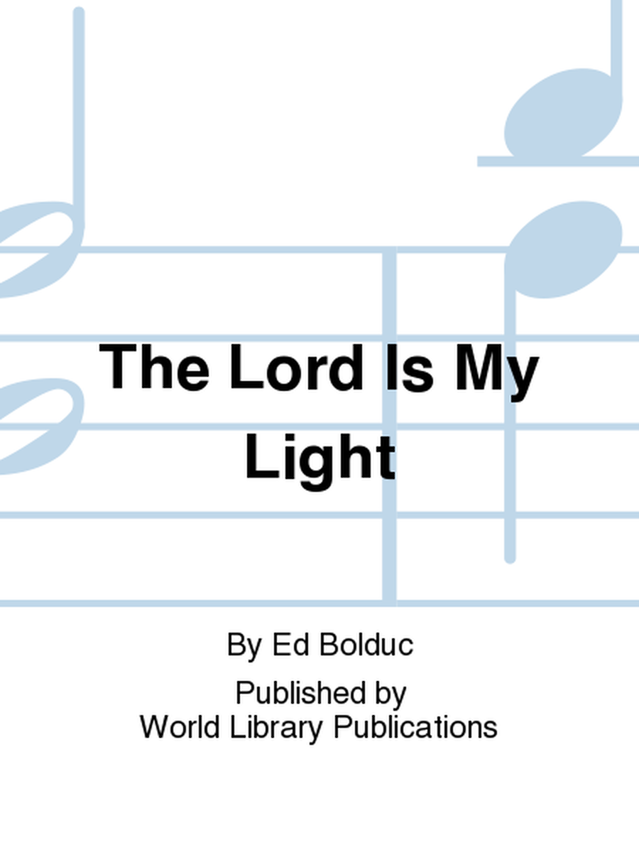 The Lord Is My Light