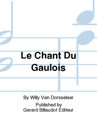 Book cover for Le Chant Du Gaulois
