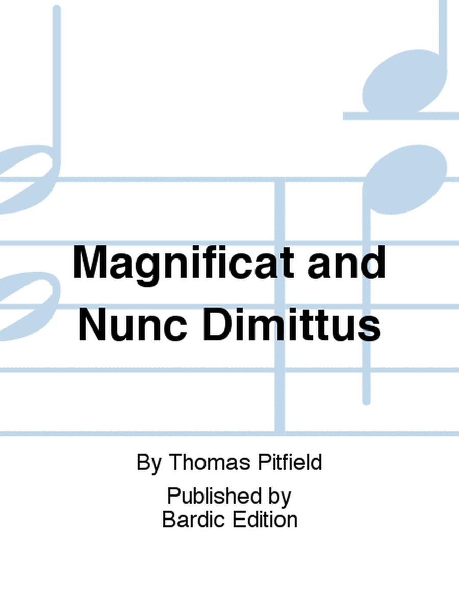 Magnificat and Nunc Dimittus