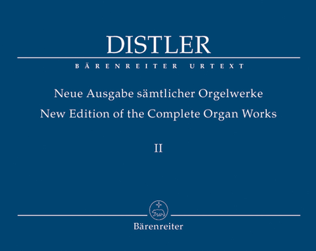 New Edition of the Complete Organ Works, Volume II
