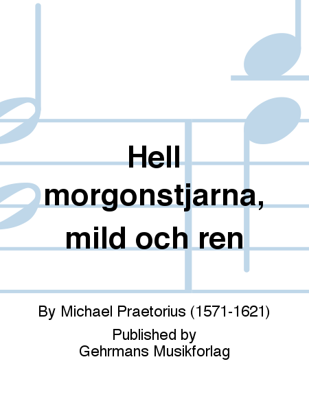 Hell morgonstjarna, mild och ren