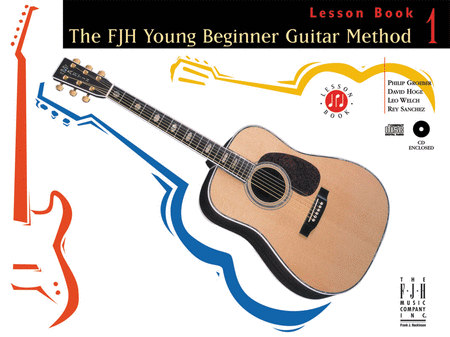 The FJH Young Beginner Guitar Method, Lesson Book 1 with Compact Disk