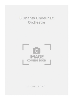Book cover for 6 Chants Choeur Et Orchestre