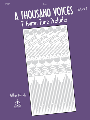 Book cover for A Thousand Voices: 7 Hymn Tune Preludes, Volume 5