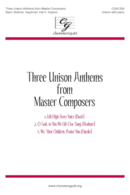 Three Unison Anthems from Master Composers