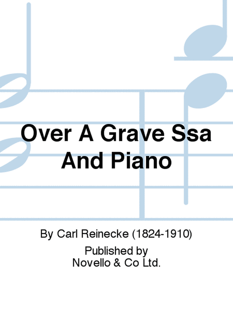 Over A Grave Ssa And Piano
